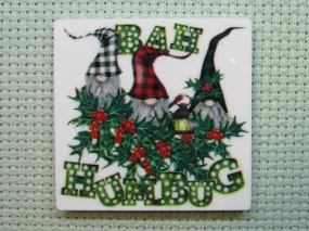 Bah Humbug Christmas Gnomes Needle Minder, Cover Minder, Magnet LAST ONE !