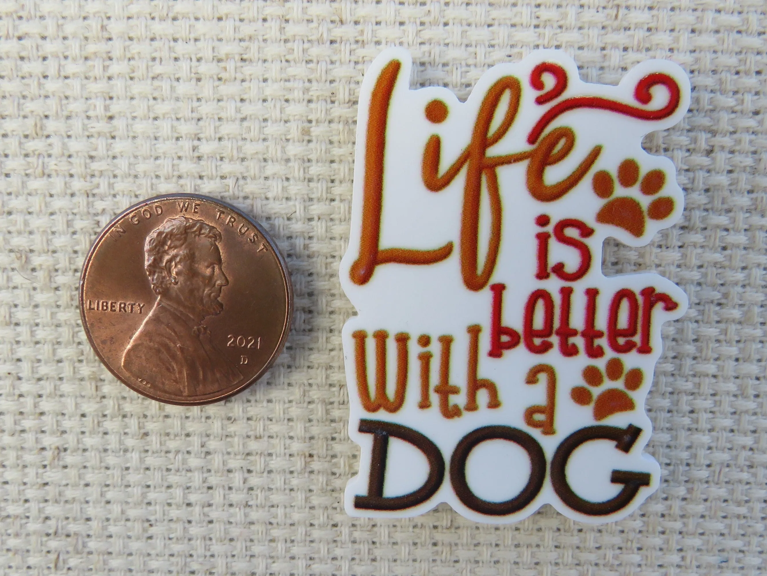 Life is Better with a Dog Needle Minder, Cover Minder, Magnet