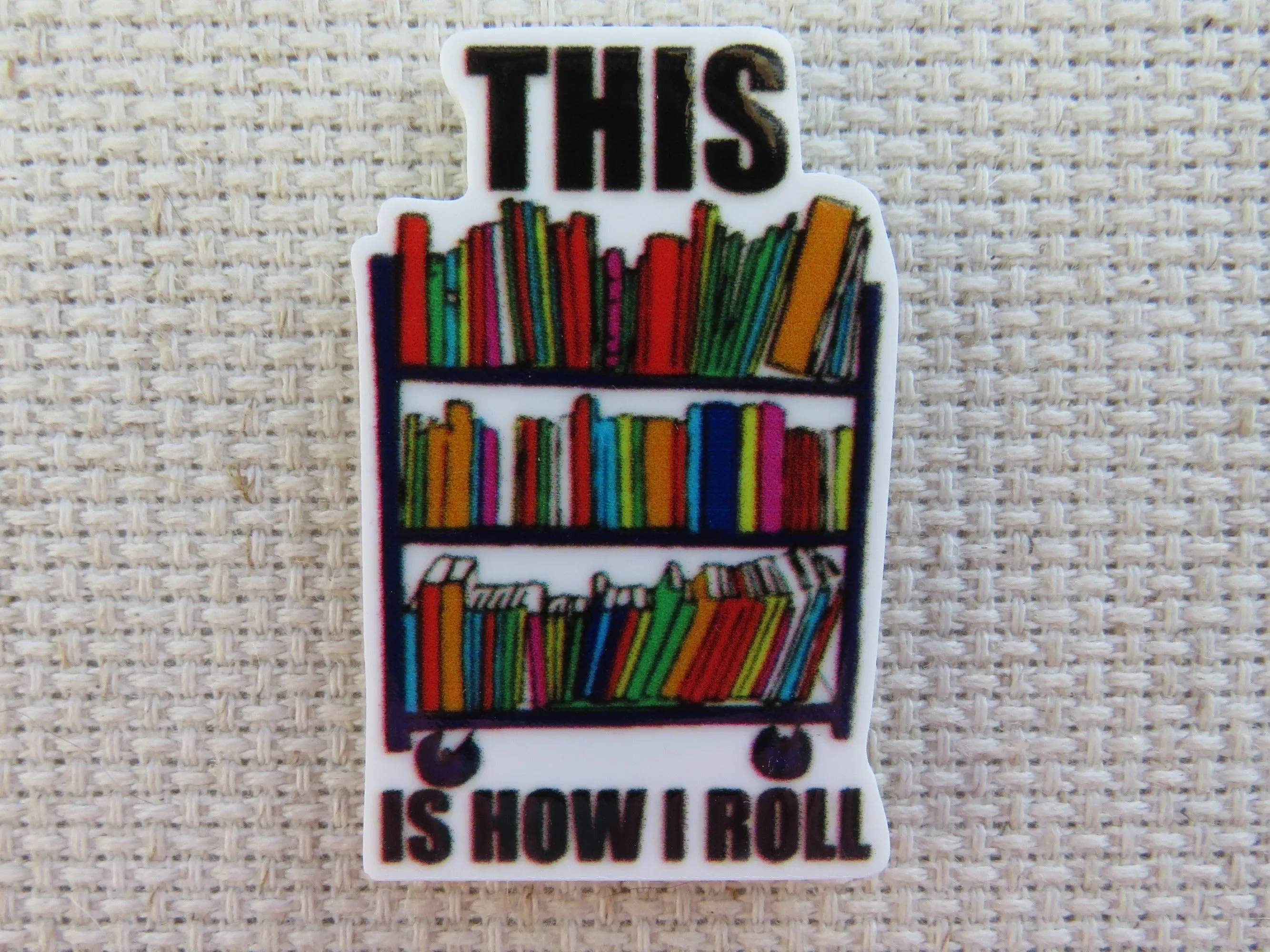 This is How I Roll Needle Minder, Cover Minder, Magnet